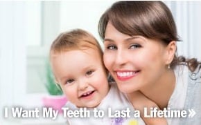 I Want My Teeth to Last a Lifetime